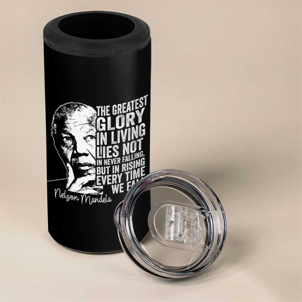 Nelson Mandela Quote 4 in 1 Can Cooler Tumbler The Greatest Glory In Living Lies Not In Never Falling But In Rising