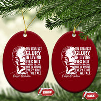Nelson Mandela Quote Ceramic Ornament The Greatest Glory In Living Lies Not In Never Falling But In Rising