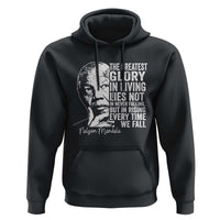 Nelson Mandela Quote Hoodie The Greatest Glory In Living Lies Not In Never Falling But In Rising