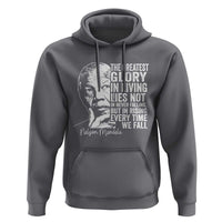 Nelson Mandela Quote Hoodie The Greatest Glory In Living Lies Not In Never Falling But In Rising