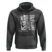 Nelson Mandela Quote Hoodie The Greatest Glory In Living Lies Not In Never Falling But In Rising