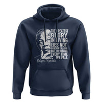 Nelson Mandela Quote Hoodie The Greatest Glory In Living Lies Not In Never Falling But In Rising