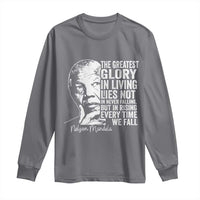 Nelson Mandela Quote Long Sleeve Shirt The Greatest Glory In Living Lies Not In Never Falling But In Rising