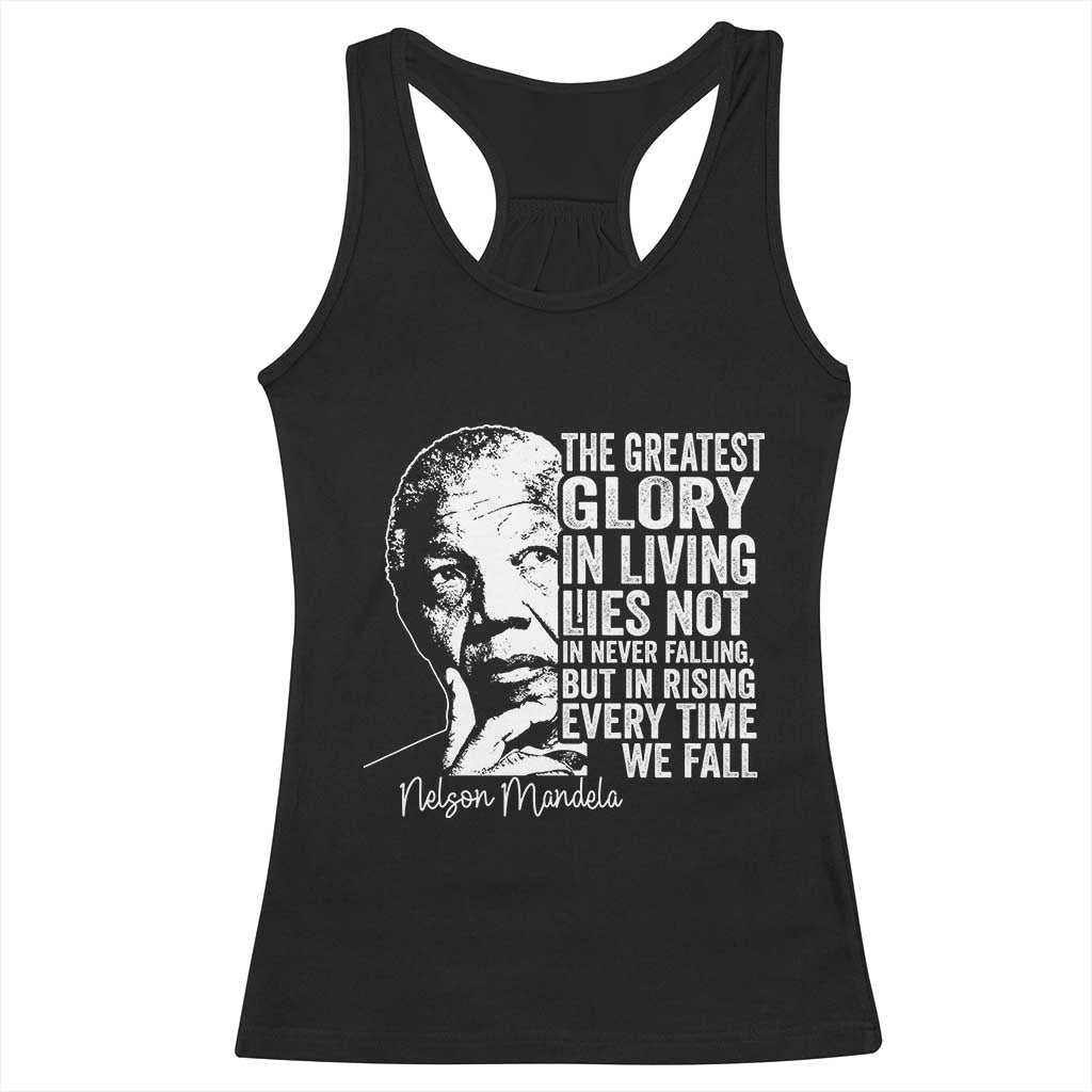 Nelson Mandela Quote Racerback Tank Top The Greatest Glory In Living Lies Not In Never Falling But In Rising