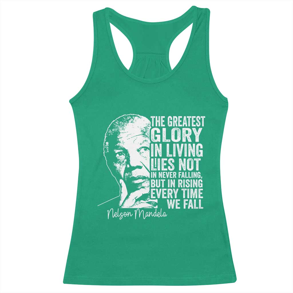 Nelson Mandela Quote Racerback Tank Top The Greatest Glory In Living Lies Not In Never Falling But In Rising