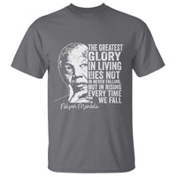 Nelson Mandela Quote T Shirt The Greatest Glory In Living Lies Not In Never Falling But In Rising