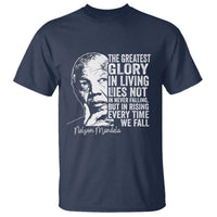 Nelson Mandela Quote T Shirt The Greatest Glory In Living Lies Not In Never Falling But In Rising