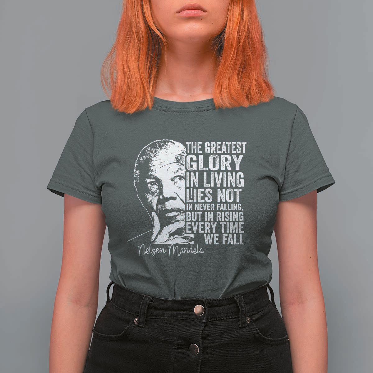 Nelson Mandela Quote T Shirt For Women The Greatest Glory In Living Lies Not In Never Falling But In Rising