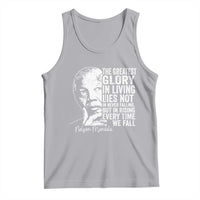 Nelson Mandela Quote Tank Top The Greatest Glory In Living Lies Not In Never Falling But In Rising