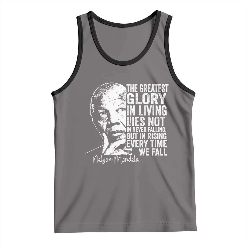 Nelson Mandela Quote Tank Top The Greatest Glory In Living Lies Not In Never Falling But In Rising