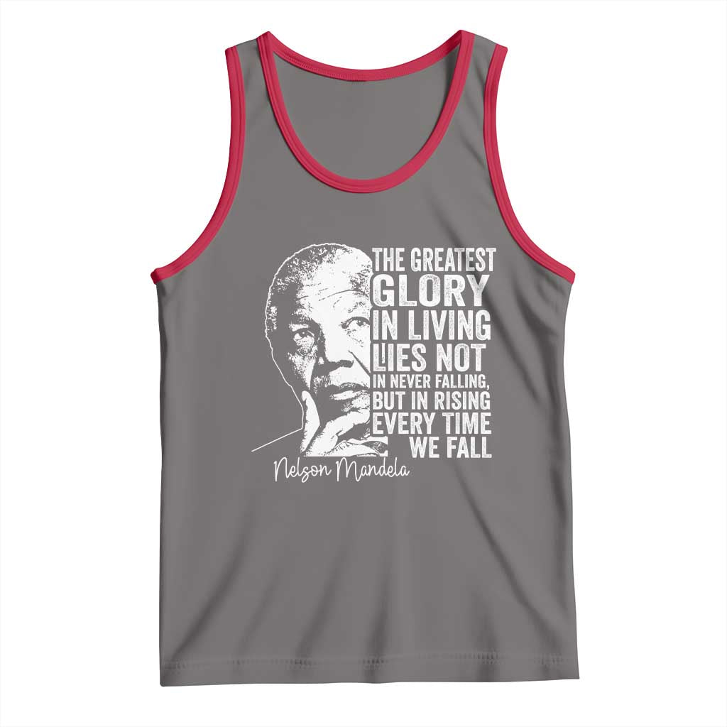 Nelson Mandela Quote Tank Top The Greatest Glory In Living Lies Not In Never Falling But In Rising
