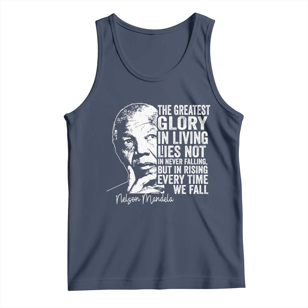 Nelson Mandela Quote Tank Top The Greatest Glory In Living Lies Not In Never Falling But In Rising
