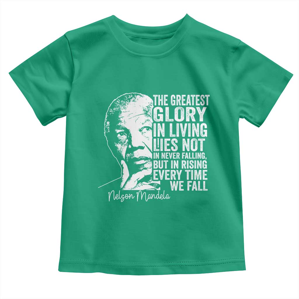 Nelson Mandela Quote Toddler T Shirt The Greatest Glory In Living Lies Not In Never Falling But In Rising