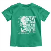 Nelson Mandela Quote Toddler T Shirt The Greatest Glory In Living Lies Not In Never Falling But In Rising