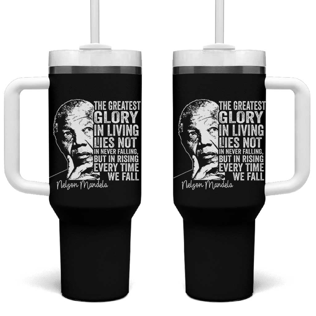 Nelson Mandela Quote Tumbler With Handle The Greatest Glory In Living Lies Not In Never Falling But In Rising