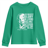 Nelson Mandela Quote Youth Sweatshirt The Greatest Glory In Living Lies Not In Never Falling But In Rising