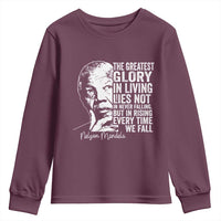 Nelson Mandela Quote Youth Sweatshirt The Greatest Glory In Living Lies Not In Never Falling But In Rising