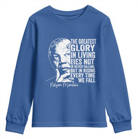 Nelson Mandela Quote Youth Sweatshirt The Greatest Glory In Living Lies Not In Never Falling But In Rising
