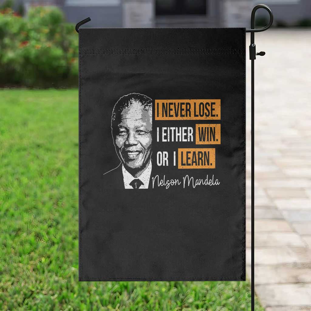 Nelson Mandela Quote Garden Flag I Never Lose I Either Win Or I Learn