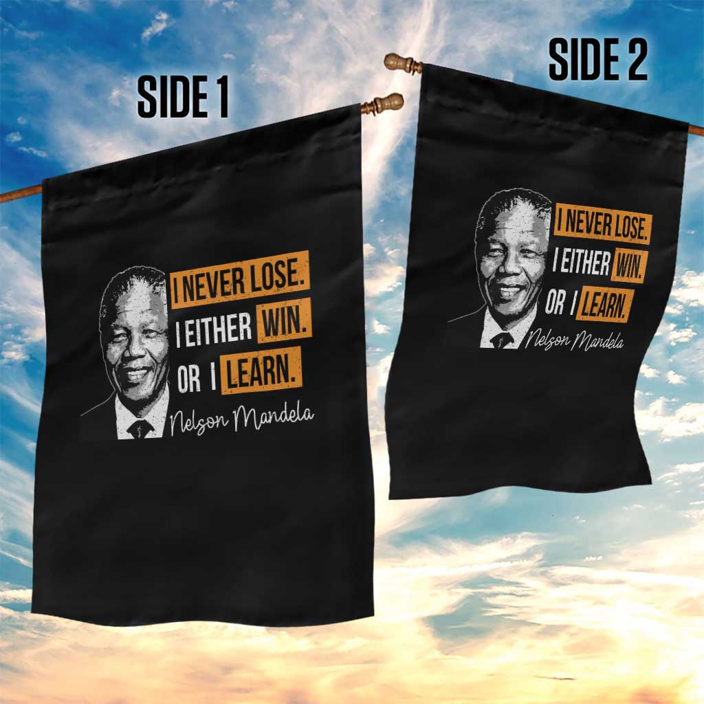 Nelson Mandela Quote Garden Flag I Never Lose I Either Win Or I Learn