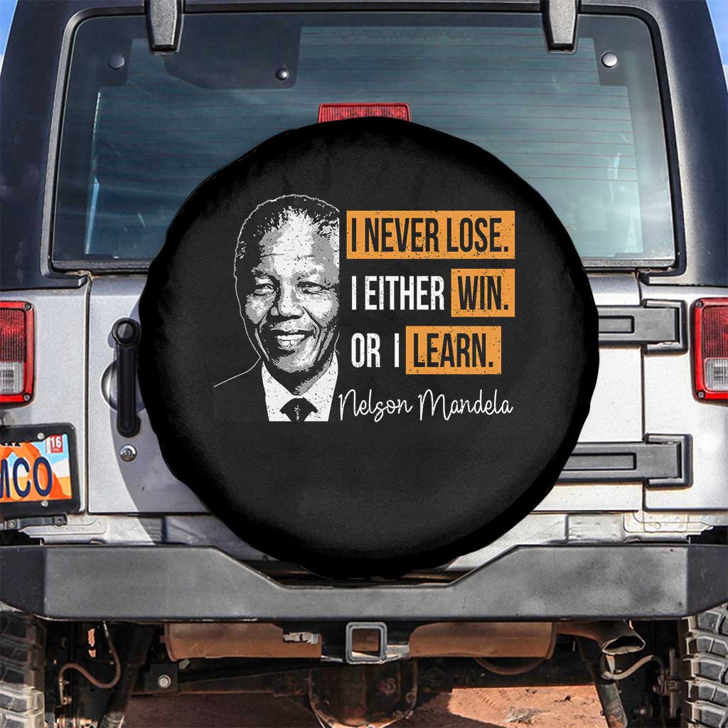 Nelson Mandela Quote Spare Tire Cover I Never Lose I Either Win Or I Learn