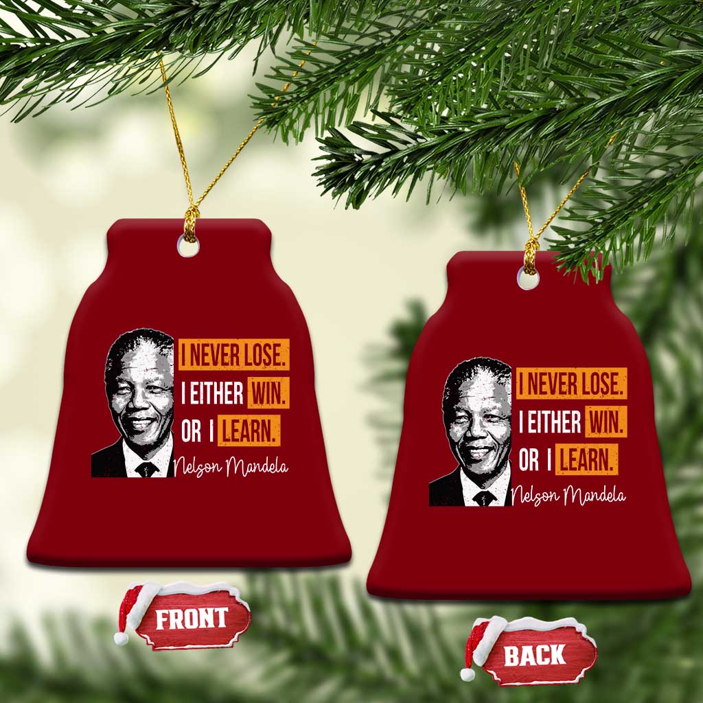 Nelson Mandela Quote Ceramic Ornament I Never Lose I Either Win Or I Learn