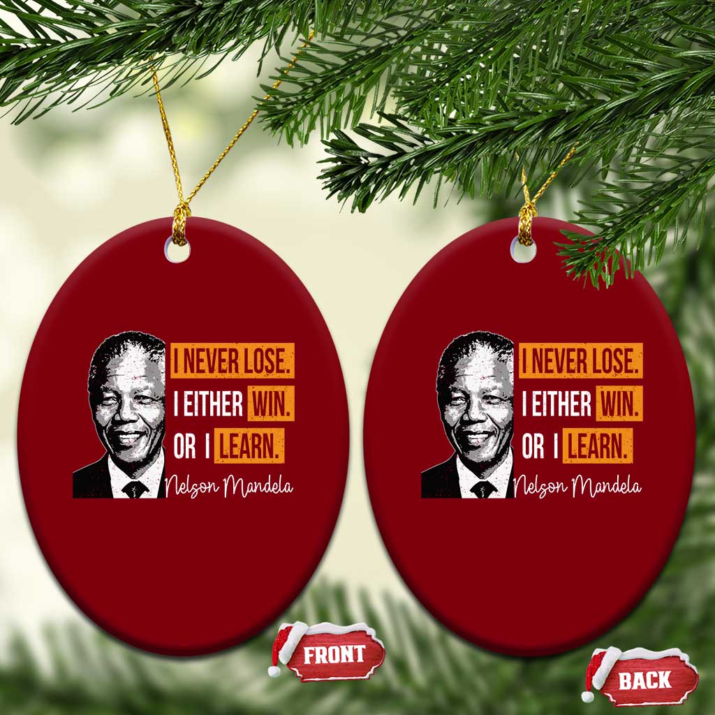 Nelson Mandela Quote Ceramic Ornament I Never Lose I Either Win Or I Learn