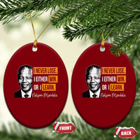 Nelson Mandela Quote Ceramic Ornament I Never Lose I Either Win Or I Learn