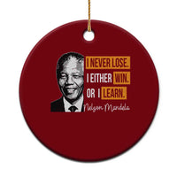 Nelson Mandela Quote Ceramic Ornament I Never Lose I Either Win Or I Learn