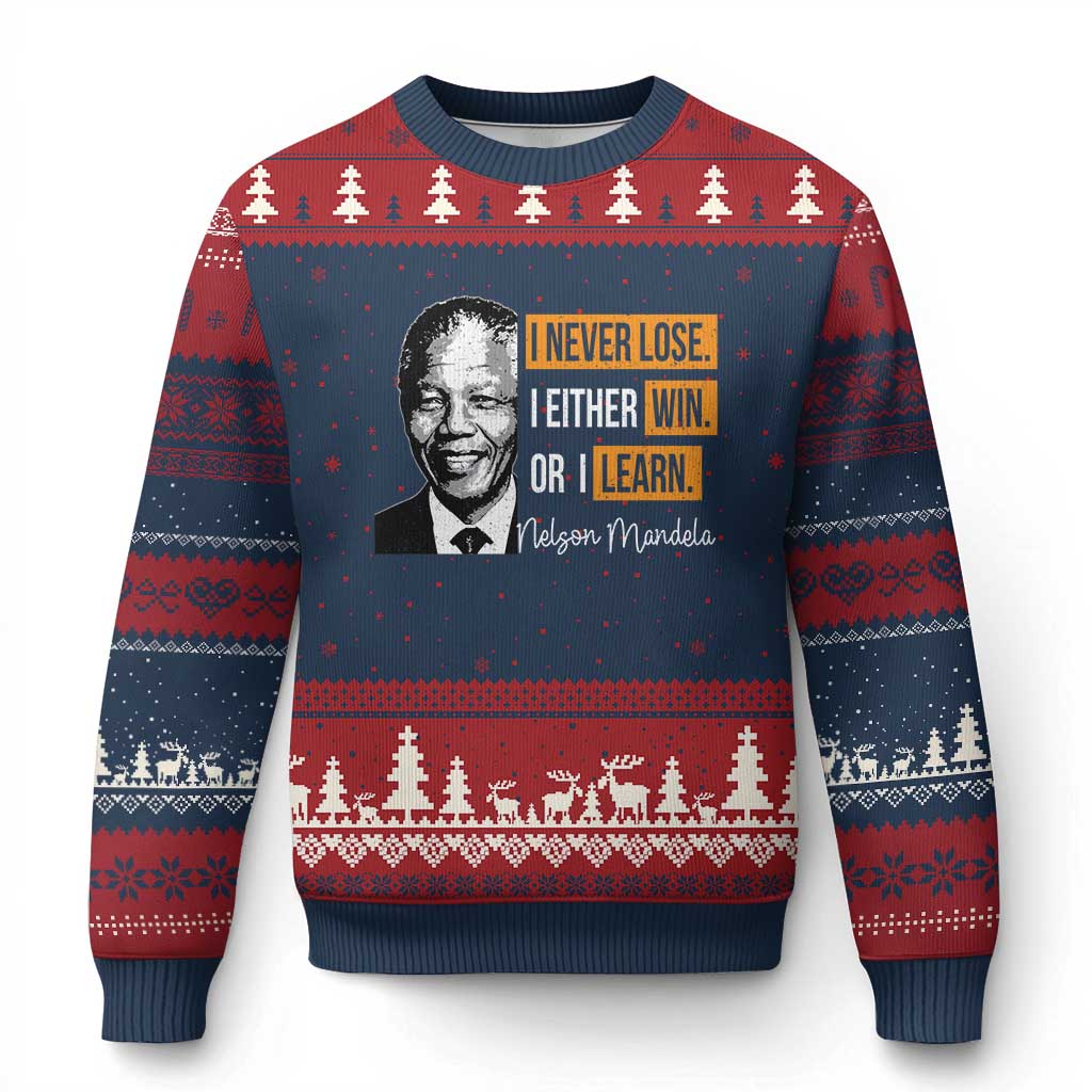 Nelson Mandela Quote Ugly Christmas Sweater I Never Lose I Either Win Or I Learn