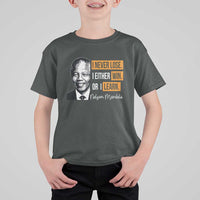 Nelson Mandela Quote T Shirt For Kid I Never Lose I Either Win Or I Learn