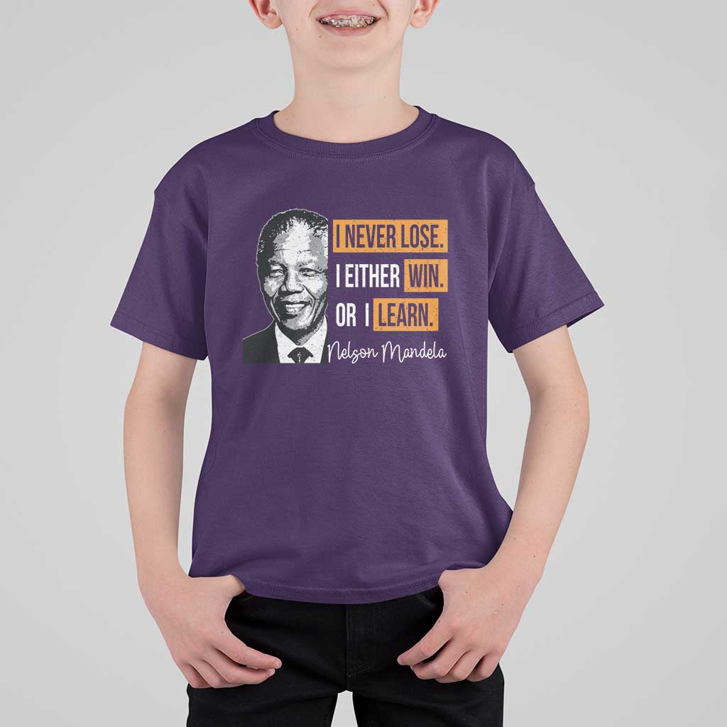 Nelson Mandela Quote T Shirt For Kid I Never Lose I Either Win Or I Learn