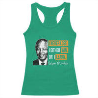 Nelson Mandela Quote Racerback Tank Top I Never Lose I Either Win Or I Learn