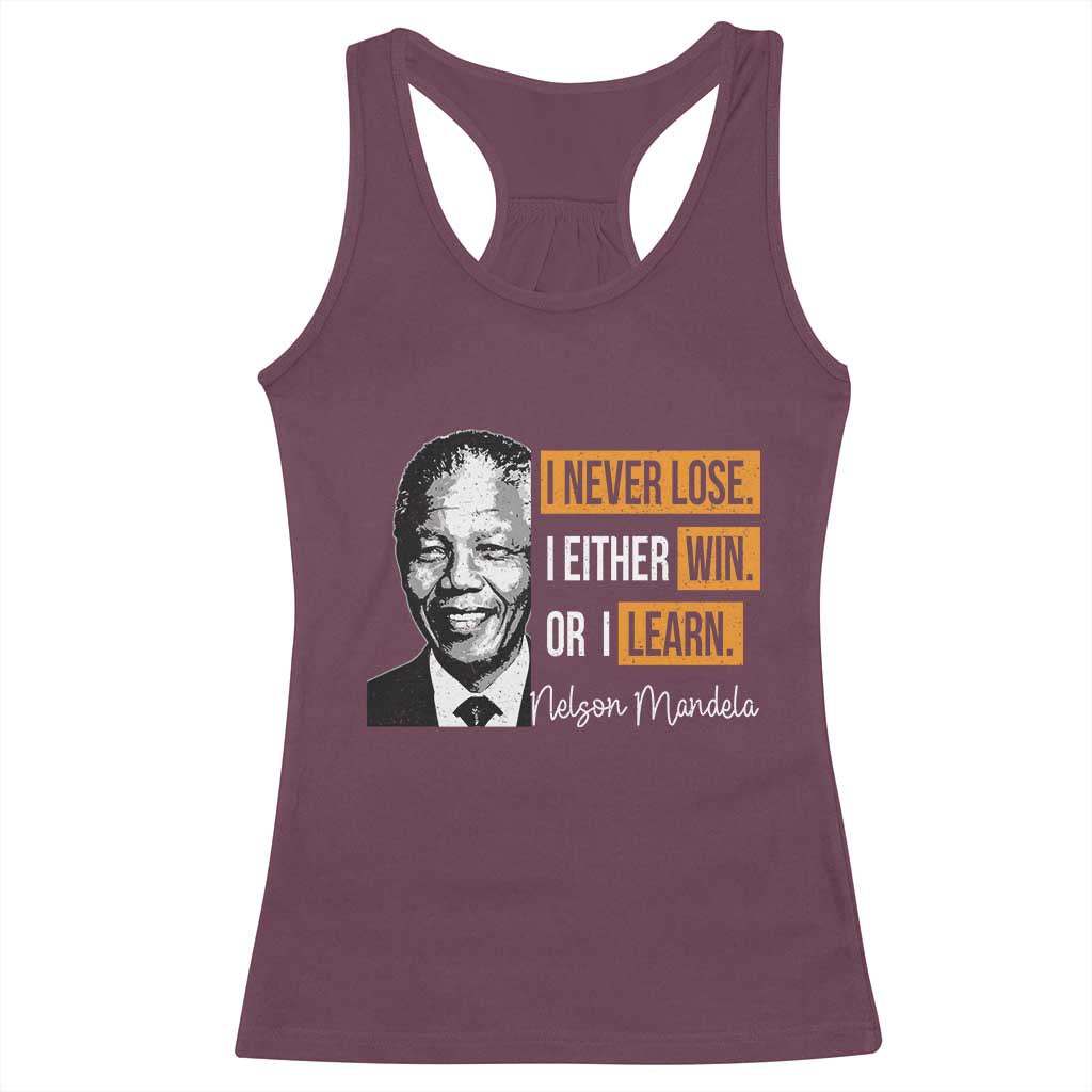 Nelson Mandela Quote Racerback Tank Top I Never Lose I Either Win Or I Learn