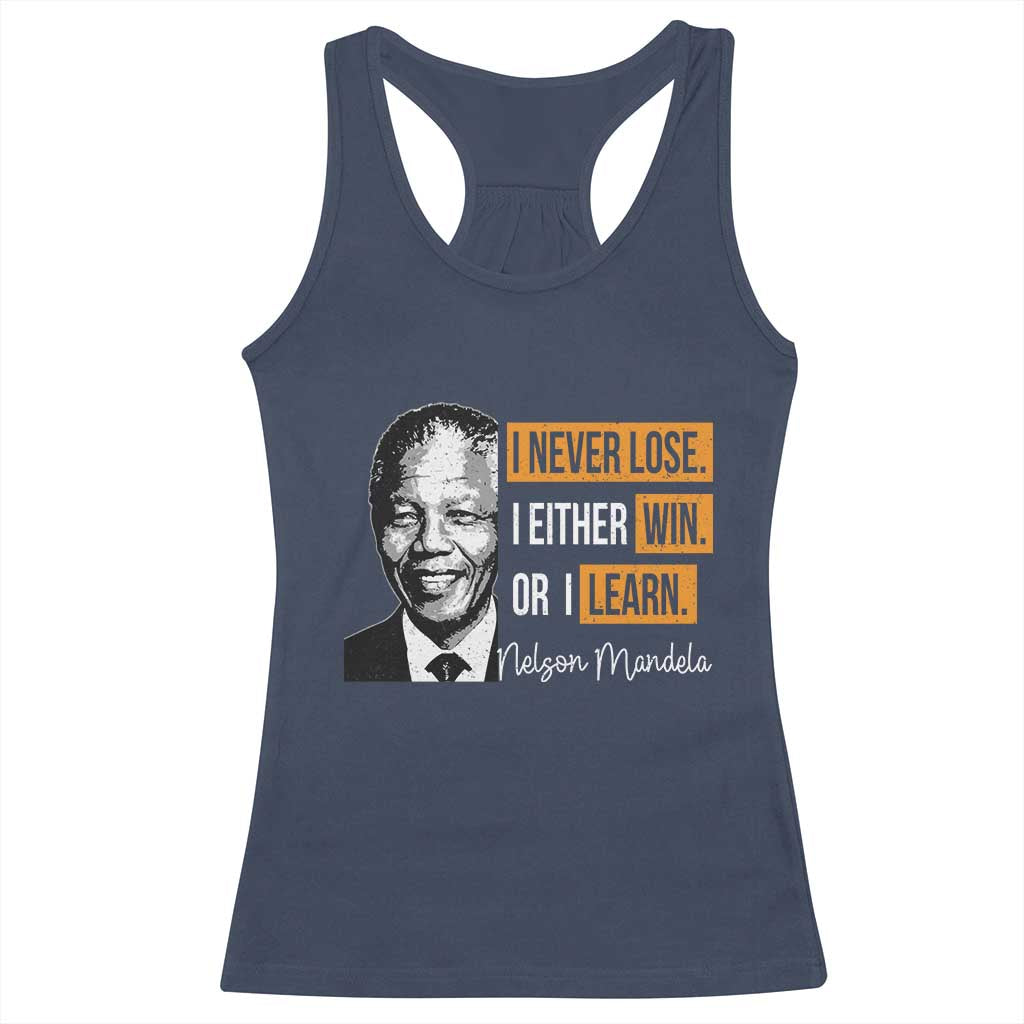 Nelson Mandela Quote Racerback Tank Top I Never Lose I Either Win Or I Learn