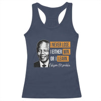Nelson Mandela Quote Racerback Tank Top I Never Lose I Either Win Or I Learn