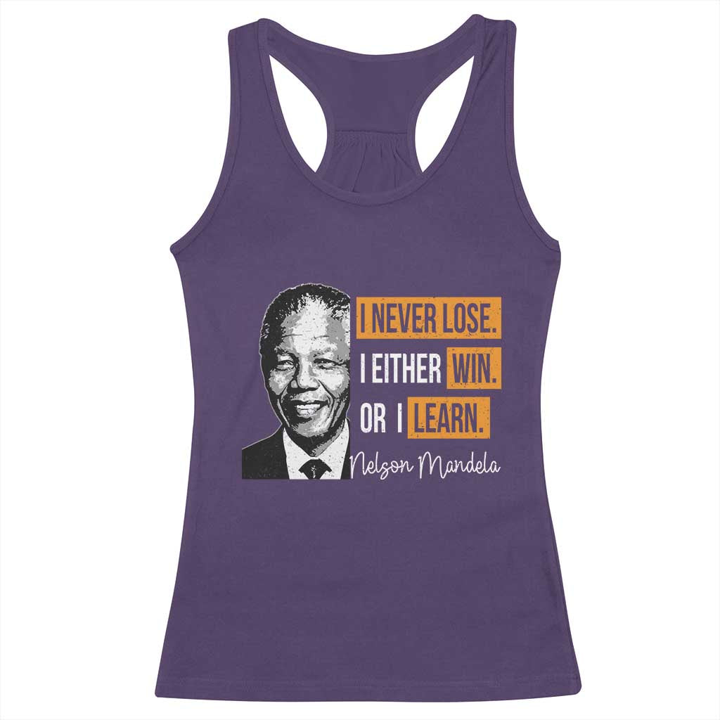Nelson Mandela Quote Racerback Tank Top I Never Lose I Either Win Or I Learn