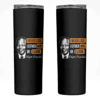 Nelson Mandela Quote Skinny Tumbler I Never Lose I Either Win Or I Learn