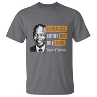 Nelson Mandela Quote T Shirt I Never Lose I Either Win Or I Learn