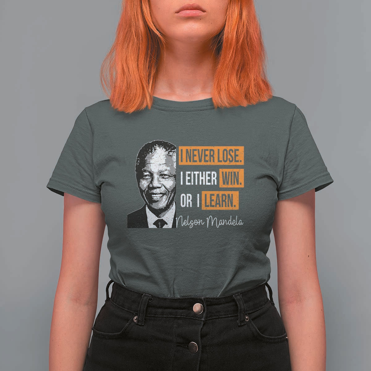 Nelson Mandela Quote T Shirt For Women I Never Lose I Either Win Or I Learn