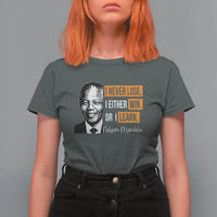 Nelson Mandela Quote T Shirt For Women I Never Lose I Either Win Or I Learn