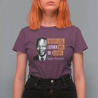 Nelson Mandela Quote T Shirt For Women I Never Lose I Either Win Or I Learn