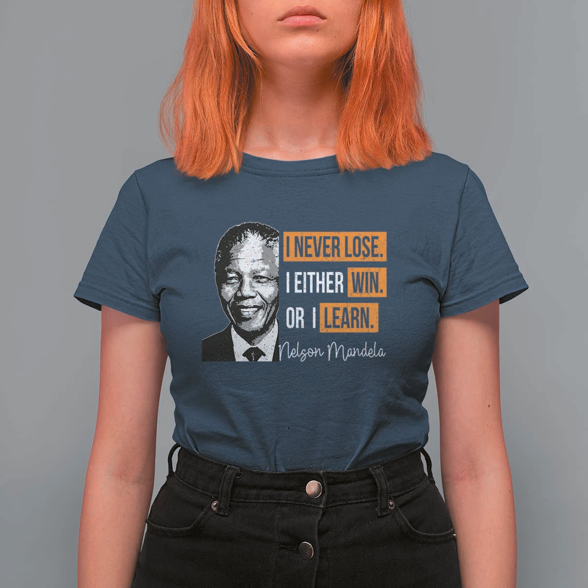 Nelson Mandela Quote T Shirt For Women I Never Lose I Either Win Or I Learn