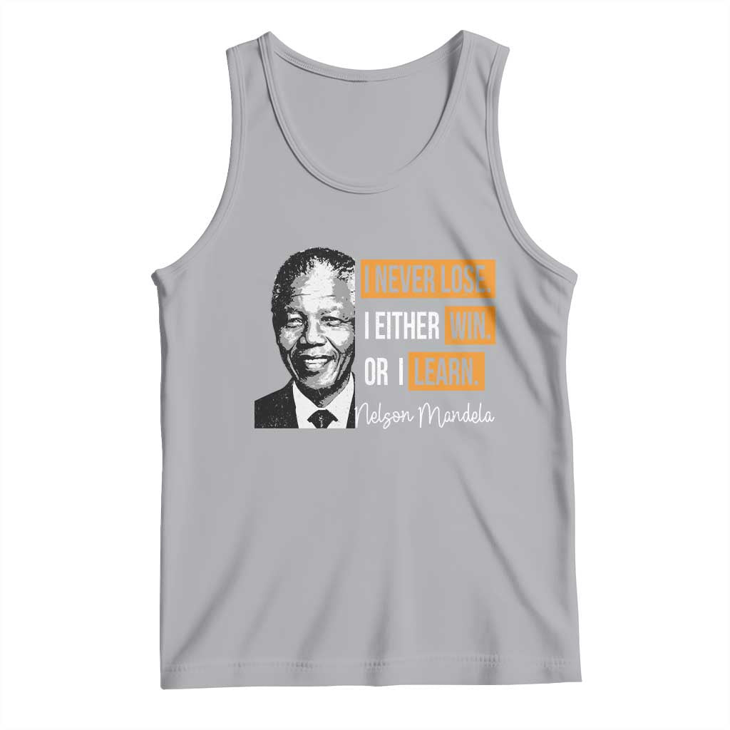 Nelson Mandela Quote Tank Top I Never Lose I Either Win Or I Learn