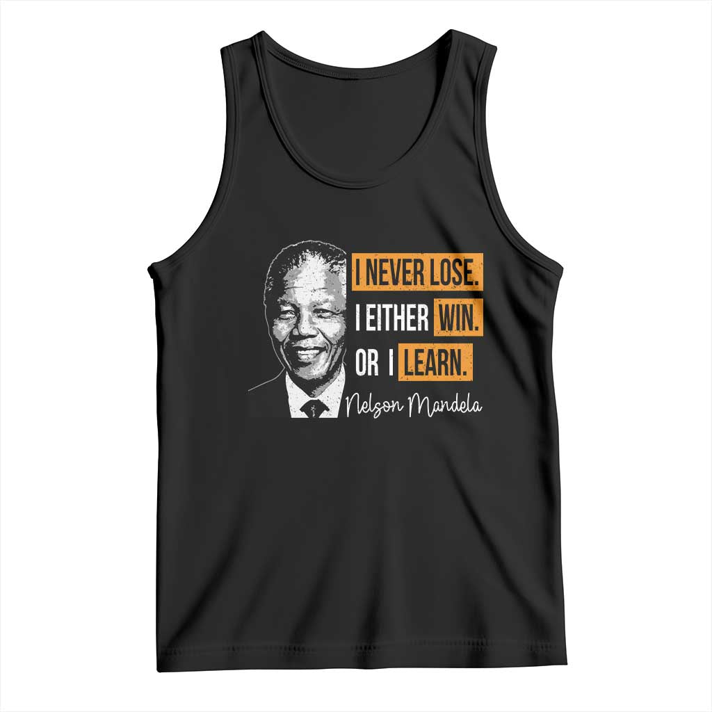 Nelson Mandela Quote Tank Top I Never Lose I Either Win Or I Learn