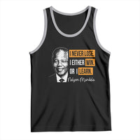 Nelson Mandela Quote Tank Top I Never Lose I Either Win Or I Learn