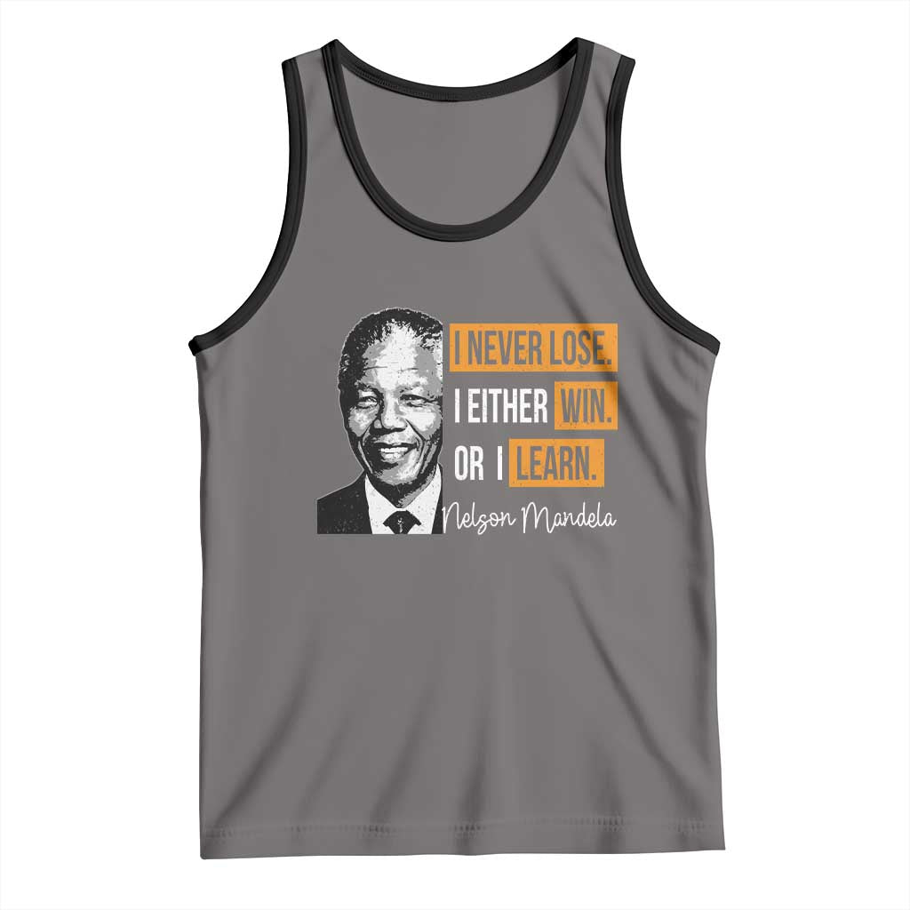 Nelson Mandela Quote Tank Top I Never Lose I Either Win Or I Learn