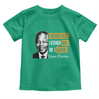 Nelson Mandela Quote Toddler T Shirt I Never Lose I Either Win Or I Learn