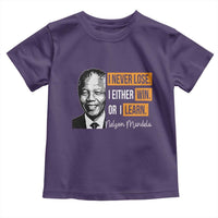 Nelson Mandela Quote Toddler T Shirt I Never Lose I Either Win Or I Learn