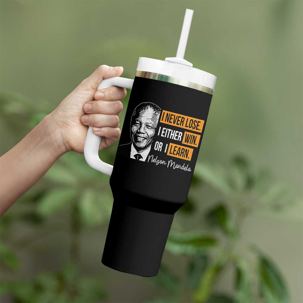 Nelson Mandela Quote Tumbler With Handle I Never Lose I Either Win Or I Learn